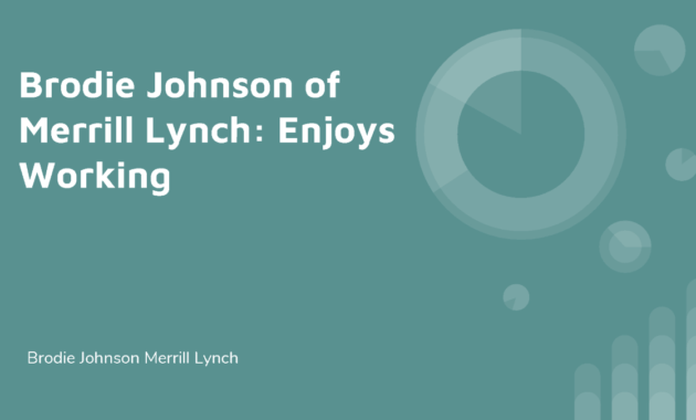Brodie Johnson Of Merrill Lynch Enjoys Working Authorstream For Merrill Lynch Business Plan Template